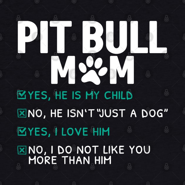 Funny Pit Bull Mom by White Martian